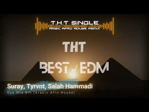 Suray, Tyrvnt, Salah Hammadi - Bya Wla Bih (Arabic Afro House)
