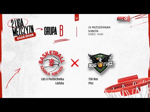 ŁKS II Politechnika Łódzka - TSK Roś Pisz (2 LM)