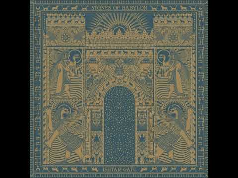 Stones Of Babylon - Ishtar Gate (ALBUM STREAM)
