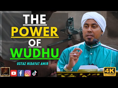 Ustaz Hidayat Amir - THE POWER OF WUDHU