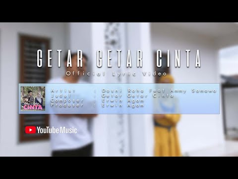 Dosni Roha Ft. Ammy Samawa - Getar - Getar Cinta (Official Lyric Video)