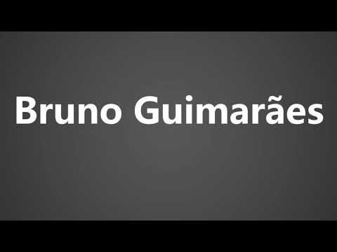 How To Pronounce Bruno Guimaraes