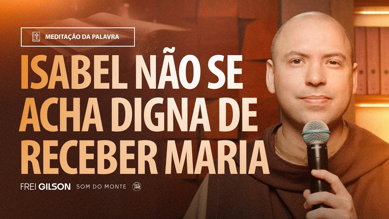 Isabel não se acha digna de receber Maria | (Lucas 1, 39-45) #2201