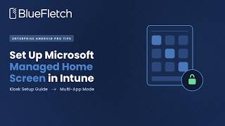 How to Set Up Microsoft Managed Home Screen in Intune (Full Walkthrough)