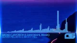 Oliver Heldens ft. Becky Hill - Gecko (Overdrive) (JayCeeOh & Dani Deahl Remix)
