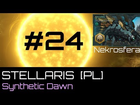 Stellaris  Nekrosfera (PL), cz.24 - superpancernik (Synthetic Dawn DLC).