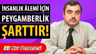 Mustafa KARAMAN - İnsanlık Âlemi İçin Peygamberlik Şarttır!