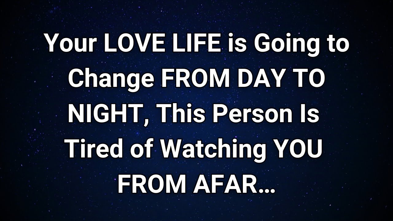 Angels say Your Love Life is about to change quickly. This Person is Tired of...|  Angel Message
