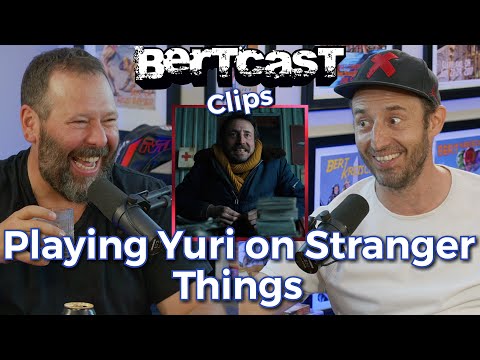 Playing Yuri on Stranger Things with Nikola Djuricko - CLIP - Bertcast
