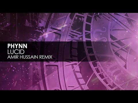 Phynn - Lucid (Amir Hussain Remix)