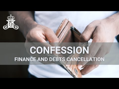 Confession for Finances and Debts Cancellation