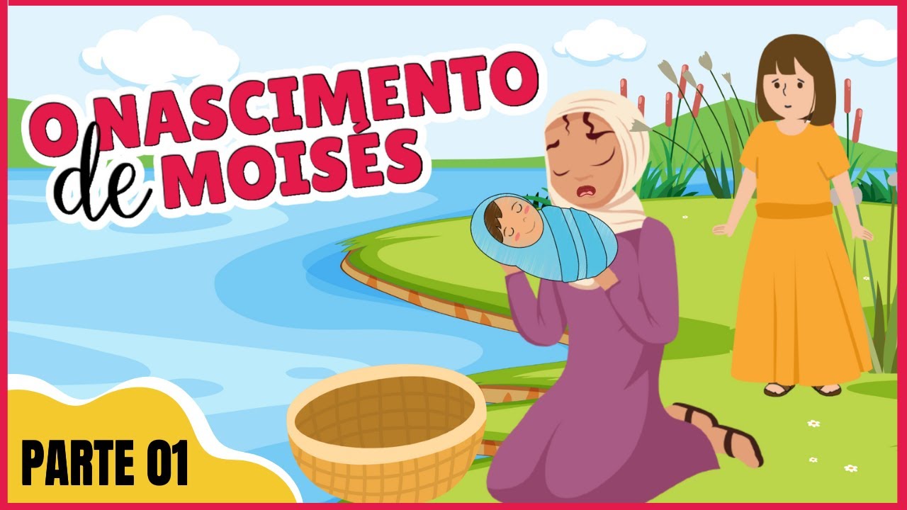 The Story of Infant Moses: Part 1 - The Birth of Moses / The Affliction of Jochebed