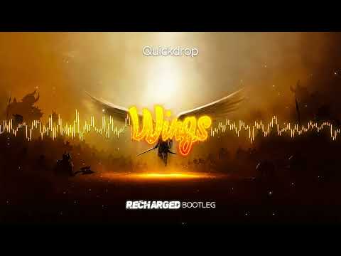 Quickdrop - Wings (ReCharged Bootleg)