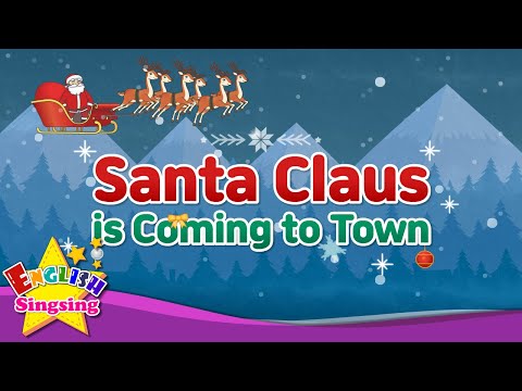 Santa Claus Is Coming to Town - Christmas Song for kids - with Lyrics