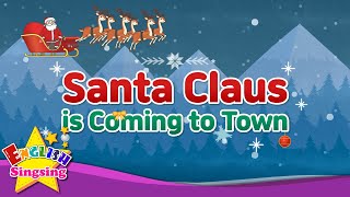 Santa Claus Is Coming to Town - Christmas Song for kids - with Lyrics