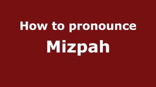 How to pronounce Mizpah