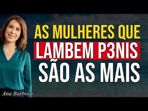 Os homens perdem o controle com as mulheres que fazem isto | Ana Beatriz Barbosa