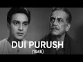 Dui Purush 1945 Bengali Classic Movie Uttam Kumar Chhabi Biswas