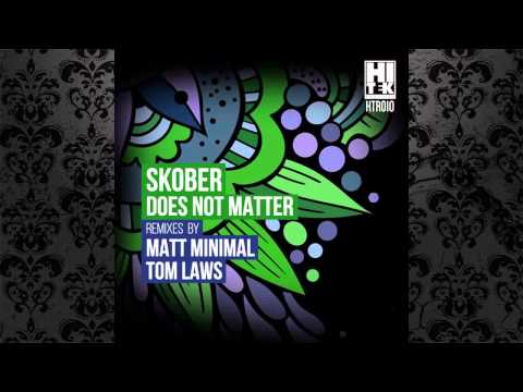 Skober - Does Not Matter (Original Mix) [HI TEK RECORDS]