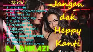Download lagu DJ DHIKA21 - Jangan Dak Happy Kanti mp3 Download lagu DJ DHIKA21 - Jangan Dak Happy Kanti mp3