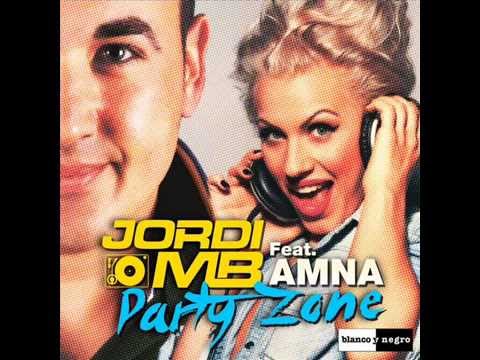 Jordi MB Ft Amna   Party Zone
