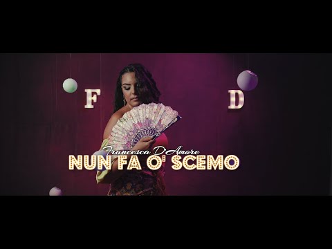 Francesca D'amore "Nun fa o' Scemo" (Official Video 2021)