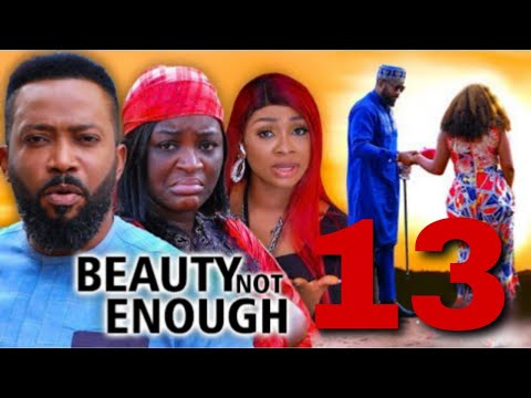 BEAUTY NOT ENOUGH 13 (LATEST MOVIE 2022)