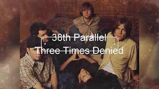 38th Parallel - Three Times Denied [Lyric Video]