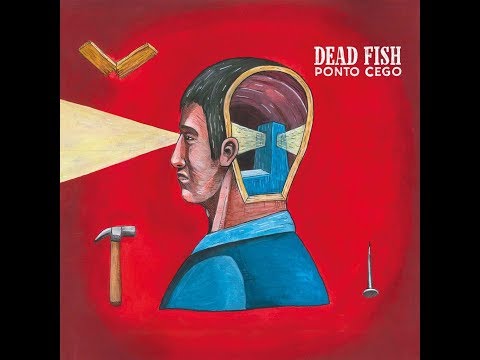 Dead Fish - Ponto Cego [2019] [FULL ALBUM]