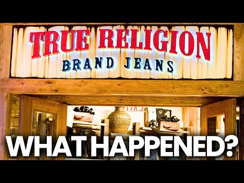 The Rise And Shocking Fall of True Religion
