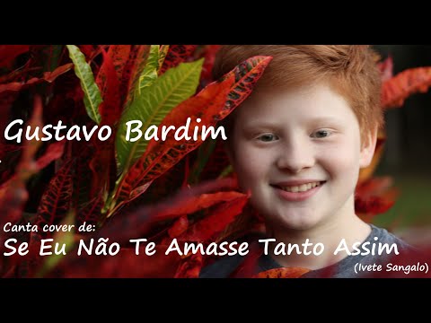 Se Eu Não Te Amasse Tanto Assim - Ivete Sangalo (Cover por, Gustavo Bardim)