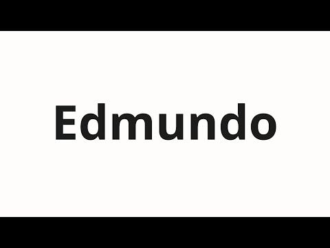 How to pronounce Edmundo
