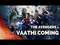 The Avengers In Vaathi Coming Superhero Tamil Song Remix