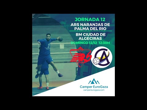 ARS Naranjas de Palma Del Río vs BM Ciudad de Algeciras