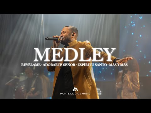 Revélame / Adorarte Señor / Espíritu Santo / Más y Más (Medley)| Monte de Dios Music (Video Oficial)