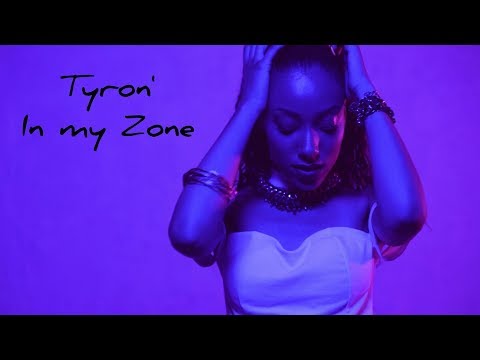 Tyron' - In My Zone (Official Music Video 2018)