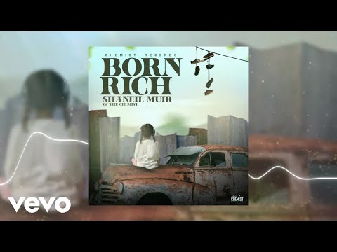 Shaneil Muir - Born Rich (Official Video)