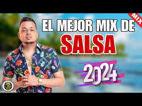 EL MEJOR MIX DE SALSA - MEZCLA DE SALSA - SALSA MIX 2024 - SALSA ROMANTICA - SALSA CLASICA