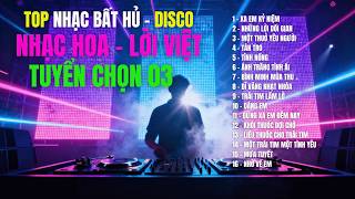 Download lagu NHẠC HOA – LỜI VIỆT – TUYỂN CHỌN 03 | 18 Ca Khúc Bất Hủ Thập Niên 2000| Disco Cover | TOP HIT SONGS mp3