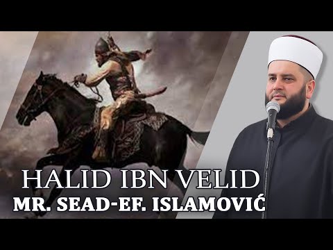 Halid ibn Velid - mr. Sead-ef. Islamović #hadzimehovadzamija #novipazar #sandzak