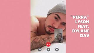 Lyson &amp; Dylane Dav - Perra (Audio)