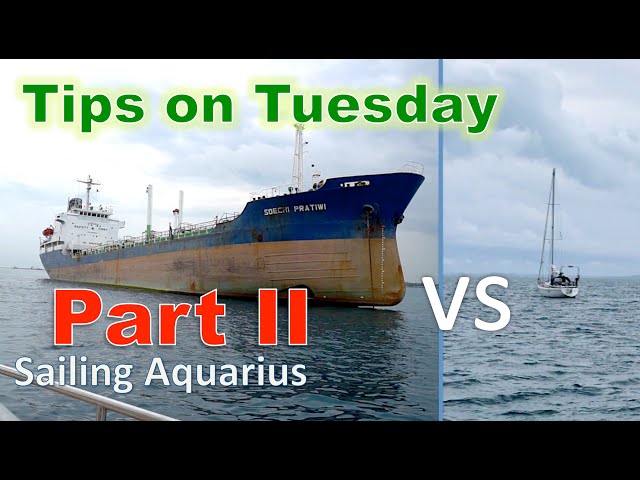 Sailing Aquarius Tips on Tuesday.  Interview with Adam Parsons - Master of large vessels Part Two