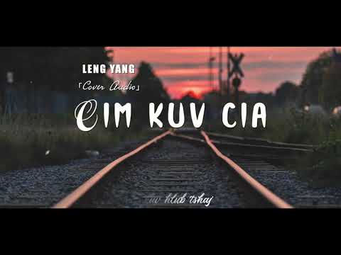 Cim Kuv Cia - LENG YANG「Cover Audio」