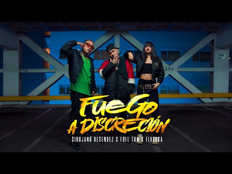 Cirujano Resendez x Full THM x FLVCKKA - Fuego A Discrecion