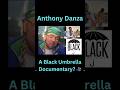 A Black Umbrella Documentary? 😮