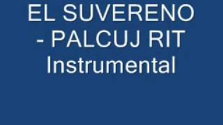 El Suvereno - Palcuj rit (Instrumental) El Suvereno - Palcuj rit (Instrumental)