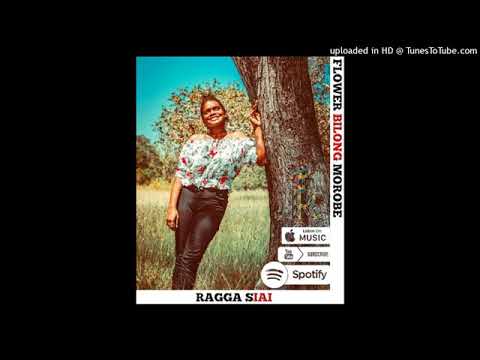 Ragga Siai - FLOWER BILONG MOROBE (Official Audio) 2022 PNG Music