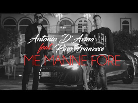 Antonio D'Avino Ft. Pino Franzese - Me manne fore (Video Ufficiale 2022)