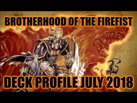 BEST! BROTHERHOOD OF THE FIREFIST DECK PROFILE (JULY 2018) YUGIOH!