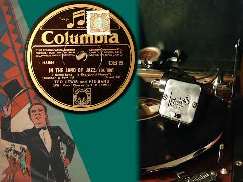 In the Land of Jazz - Ted Lewis and his Orchestra ( Columbia CB5) 1929